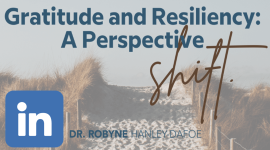 linkedin Gratitude and Resiliency: A perspective shift